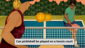 Can pickleball be played on a tennis court Pickleball Grow