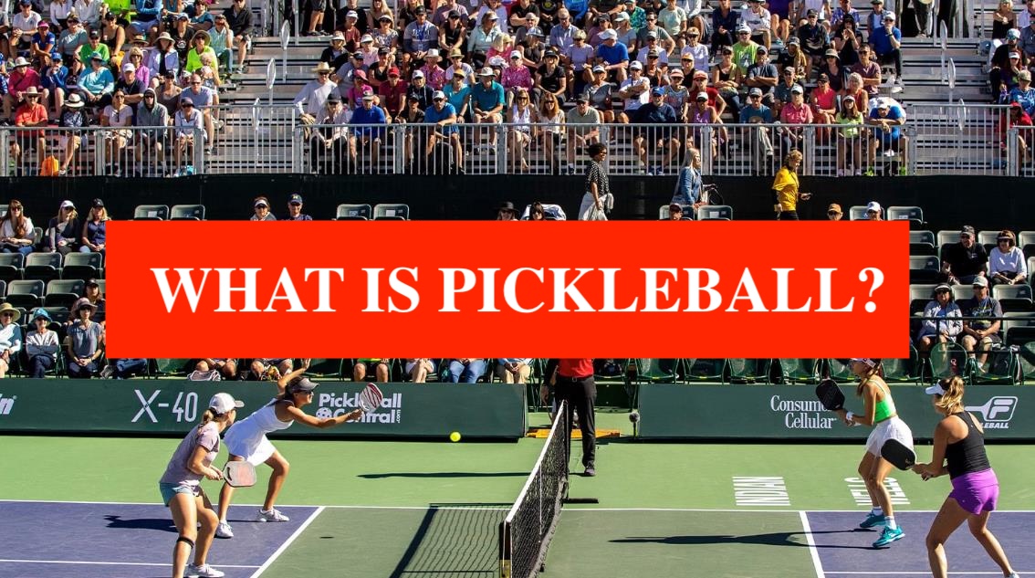 WHAT IS PICKLEBALL